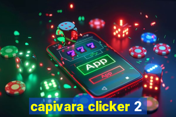 capivara clicker 2